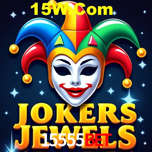 15555Bet: A Experiência de Casino com Jogos de Mesa ao Vivo